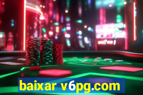 baixar v6pg.com